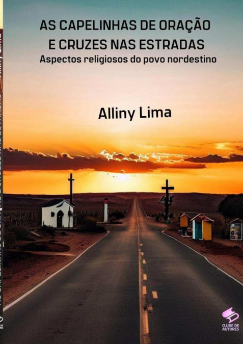 As Capelinhas De Oração E Cruzes Nas Estradas