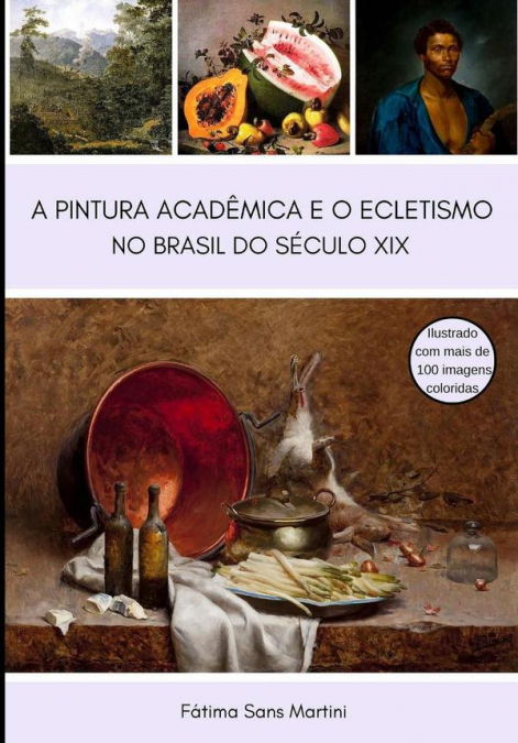 A Pintura Acadêmica E O Ecletismo No Brasil Do Século Xix