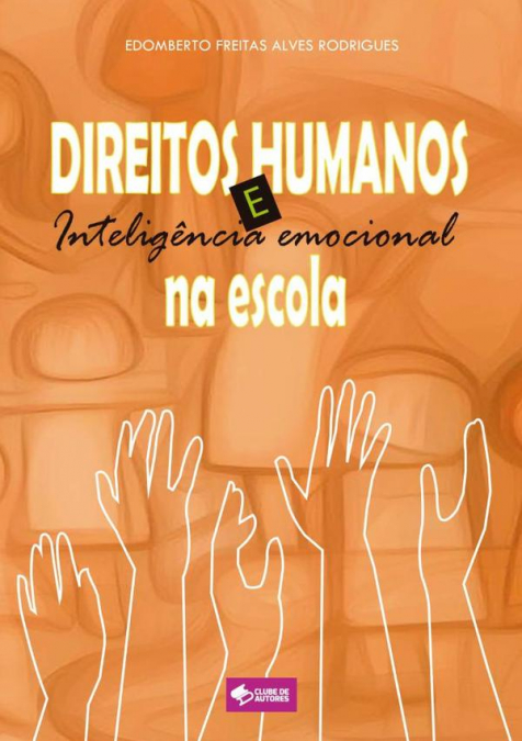 Direitos Humanos E Inteligência Emocional Na Escola