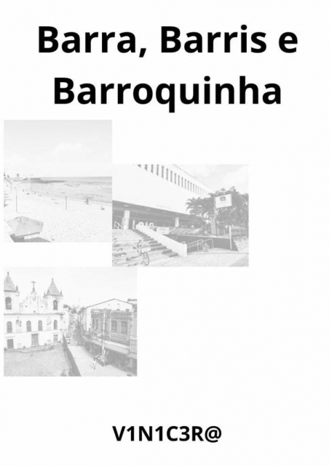 Barra, Barris E Barroquinha
