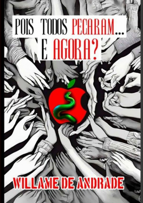Pois Todos Pecaram...e Agora?