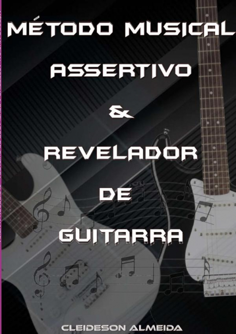 Método Musical Assertivo & Revelador De Guitarra