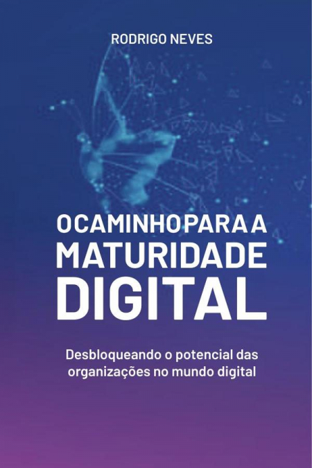 O Caminho para a Maturidade Digital