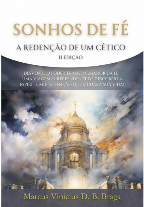 Sonhos De Fé: A Redenção De Um Cético