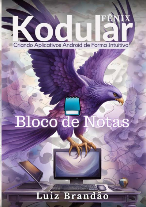 Kodular, Criando Aplicativos Android De Forma Intuitiva : Bloco De Notas