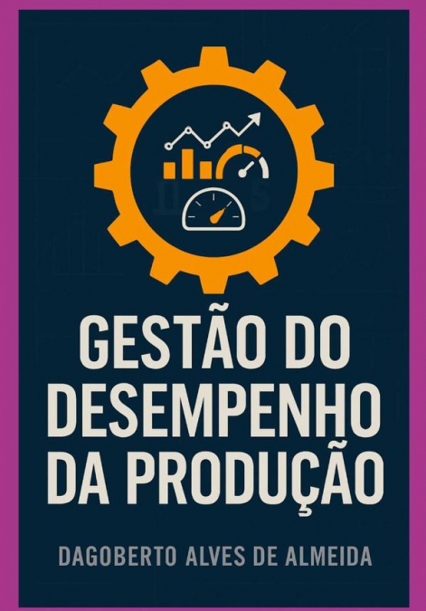 Gestão Do Desempenho Da Produção