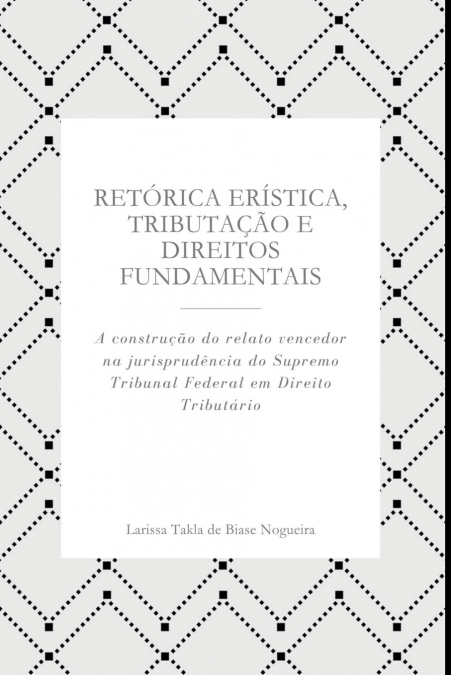 Retórica Erística, Tributação E Direitos Fundamentais