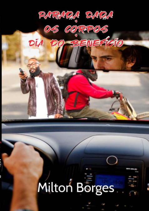 Parada Dada ? Os Corpos ? Dia Do Benefício