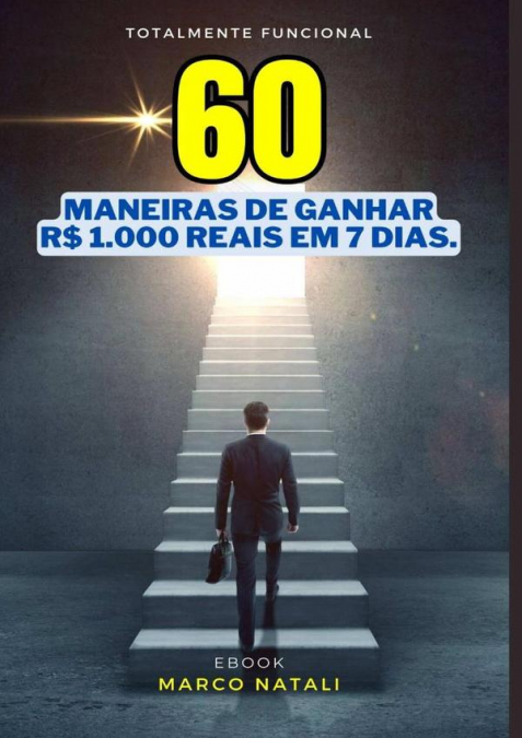 60 Maneiras De Ganhar Mil Reais Em 5 Dias