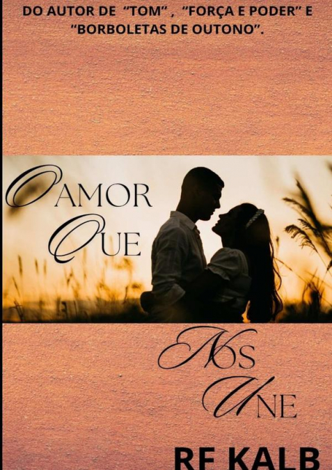 O Amor Que Nos Une