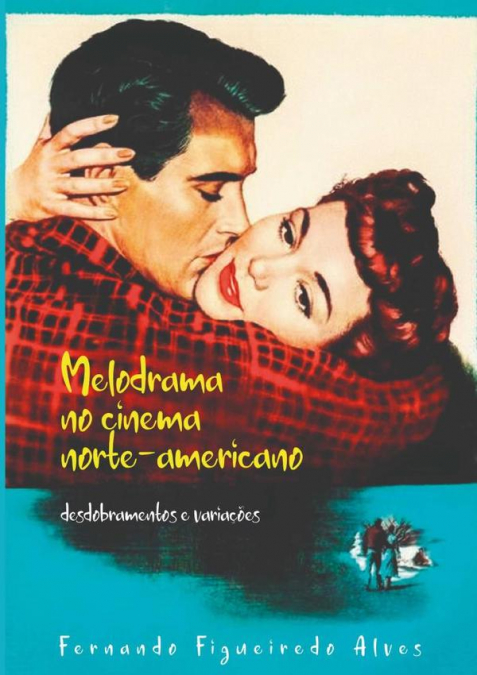 Melodrama No Cinema Norte-americano