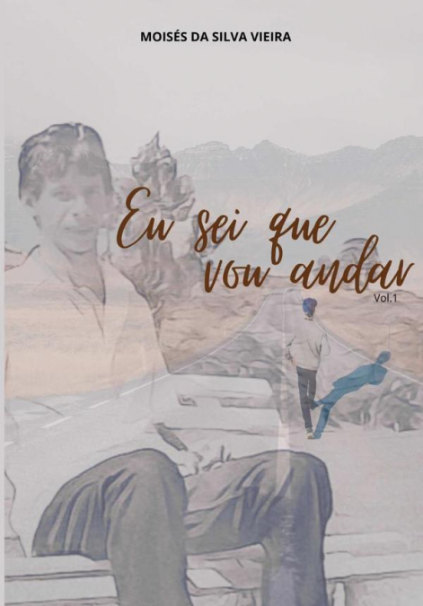 Eu Sei Que Vou Andar - Vol.1