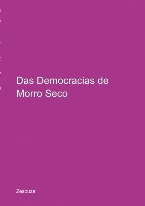 Das Democracias De Morro Seco
