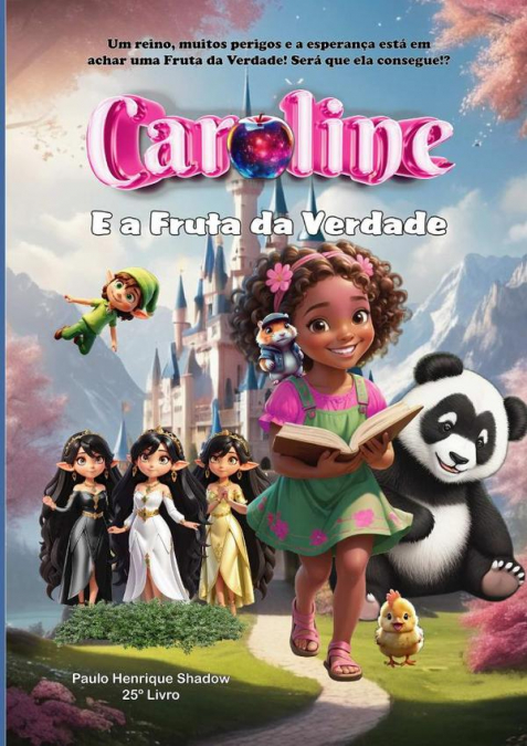 Caroline E A Fruta Da Verdade