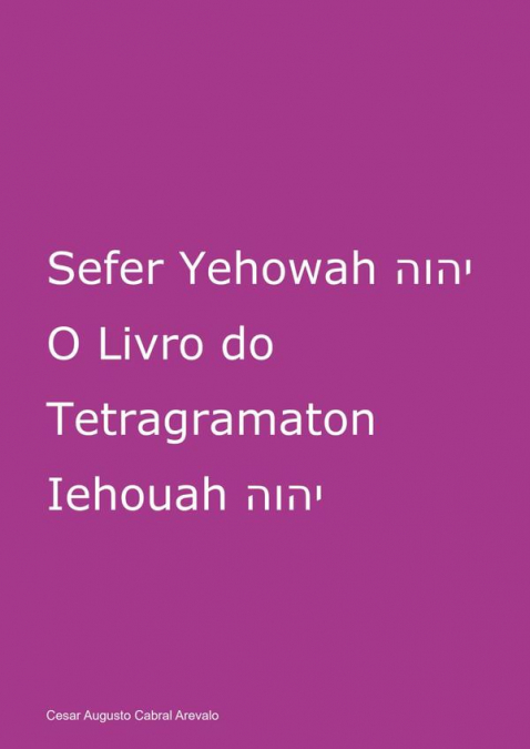 Sefer Yehowah O Livro Do Tetragramaton Iehouah