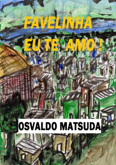 Favelinha Eu Te Amo!
