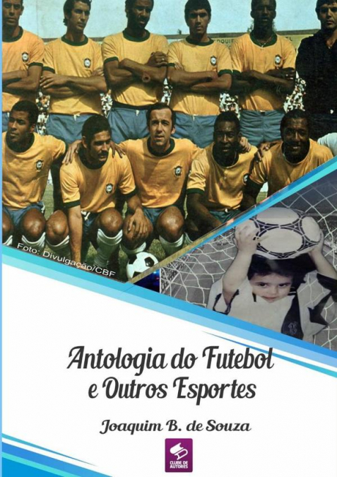 Antologia Do Futebol E Outros Esportes