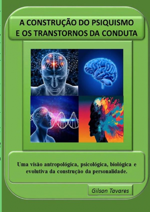 A Construção Do Psiquismo E Os Transtornos Da Conduta