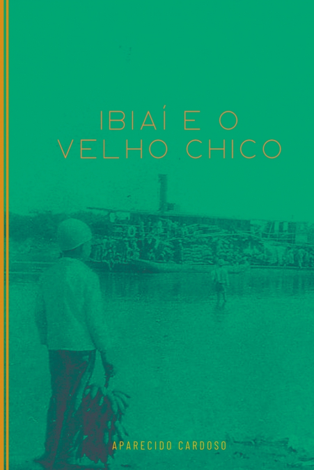 Ibiaí E O Velho Chico