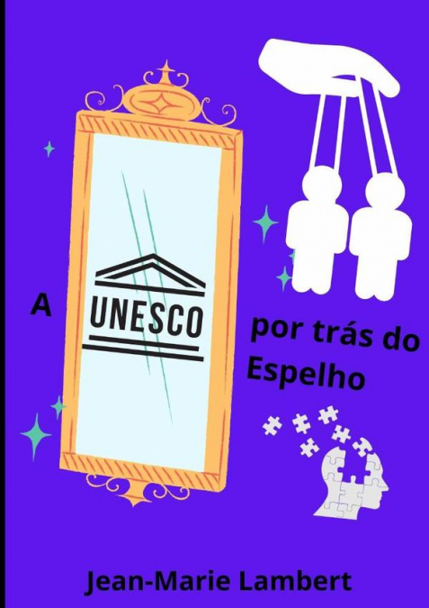 A Unesco Por Trás Do Espelho