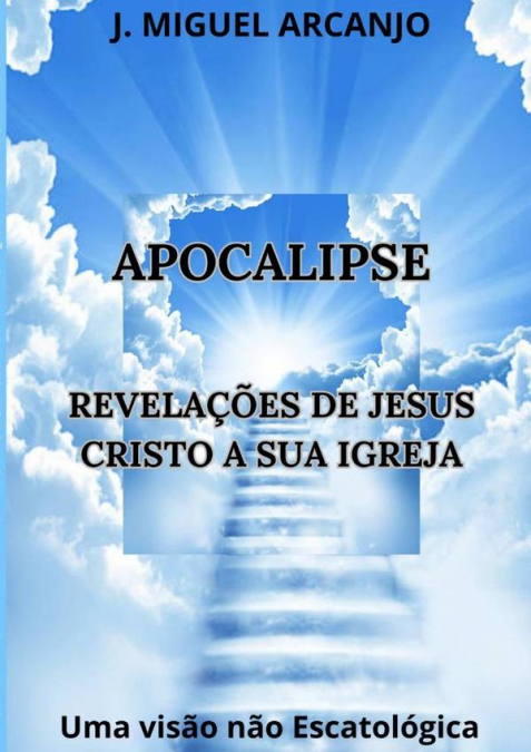 Apocalipse Revelações De Jesus Cristo A Sua Igreja