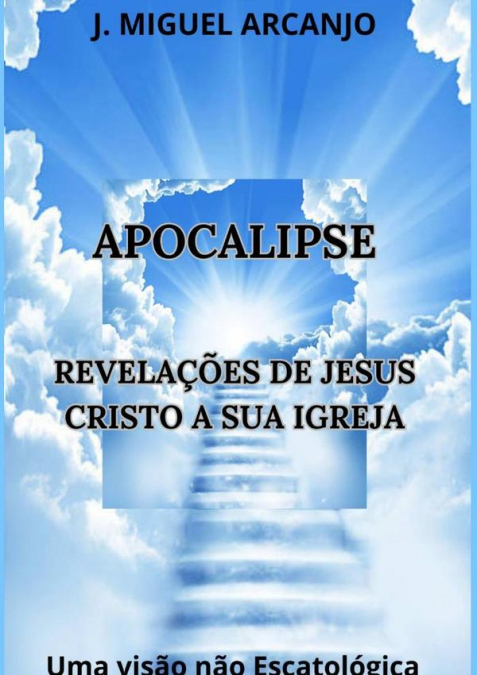 Apocalipse Revelações De Jesus Cristo A Sua Igreja