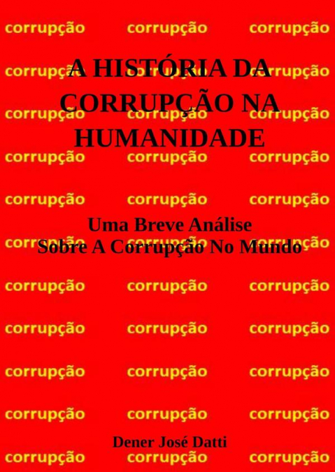 A História Da Corrupção Na Humanidade