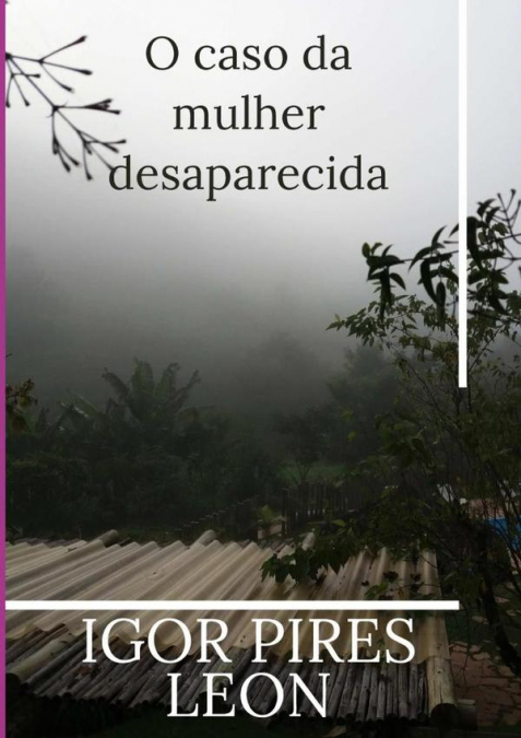 O Caso Da Mulher Desaparecida