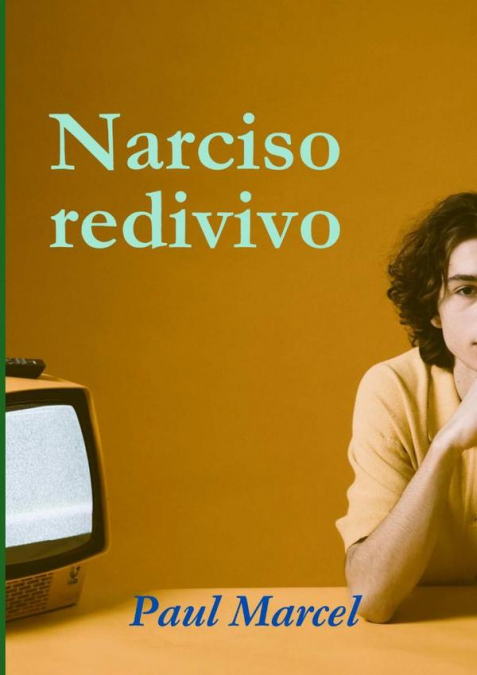 Narciso Redivivo