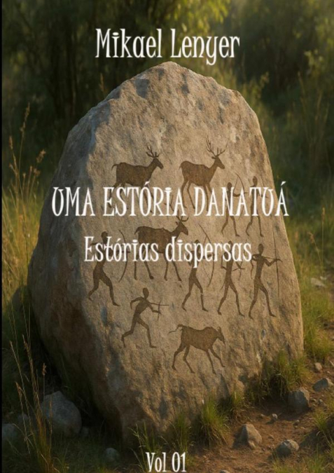 Uma Estória Danatuá - Vol 01
