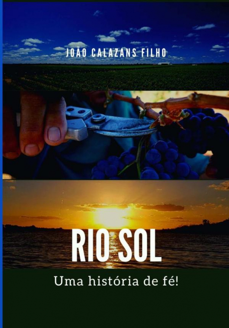 Rio Sol - Uma História De Fé!