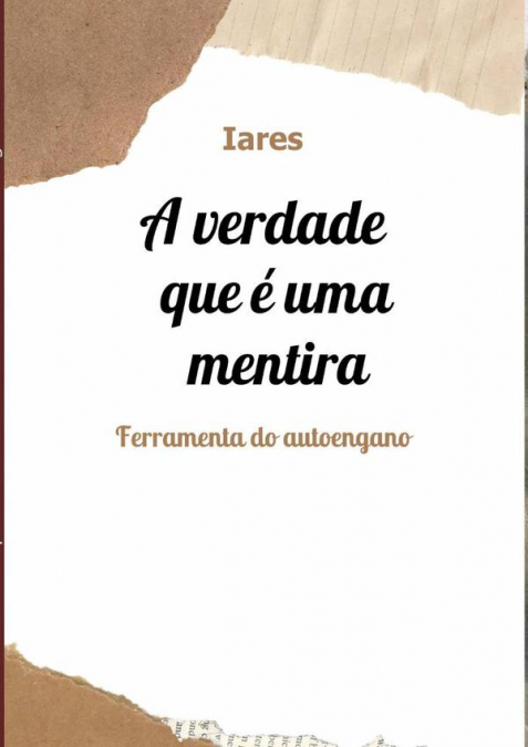 A Verdade Que É Uma Mentira