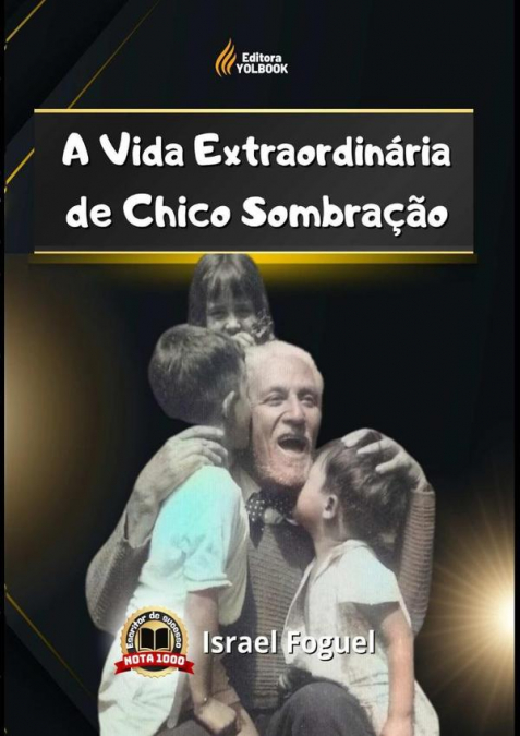 A Vida Extraordinária De Chico Sombração