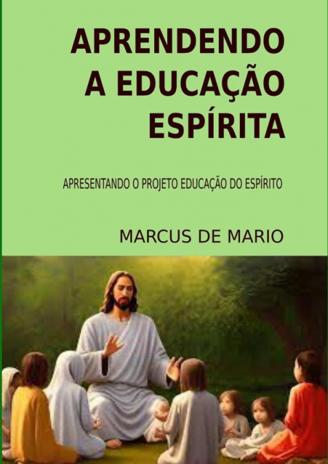 Aprendendo A Educação Espírita