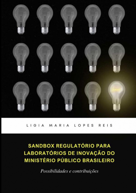 Sandbox Regulatório Para Laboratórios De Inovação Do Ministério Público Brasileiro