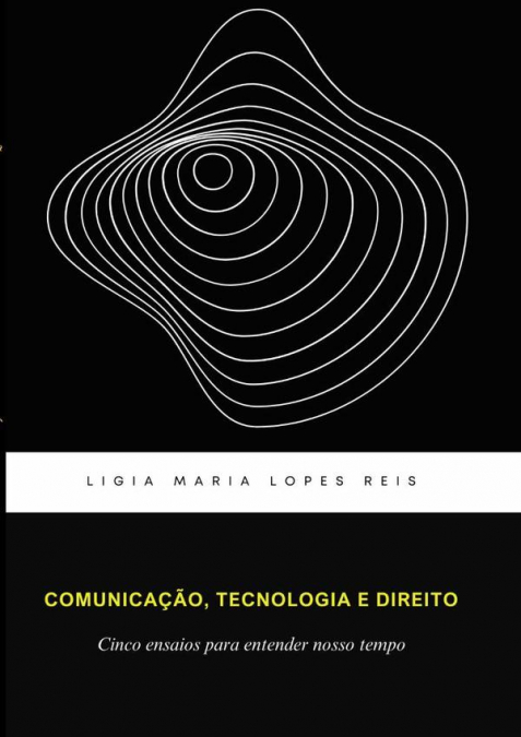 Comunicação, Tecnologia E Direitos