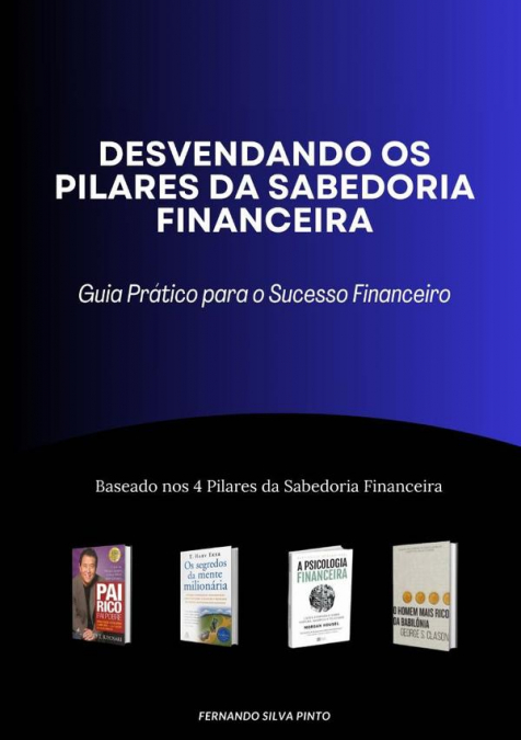 Desvendando Os Pilares Da Sabedoria Financeira