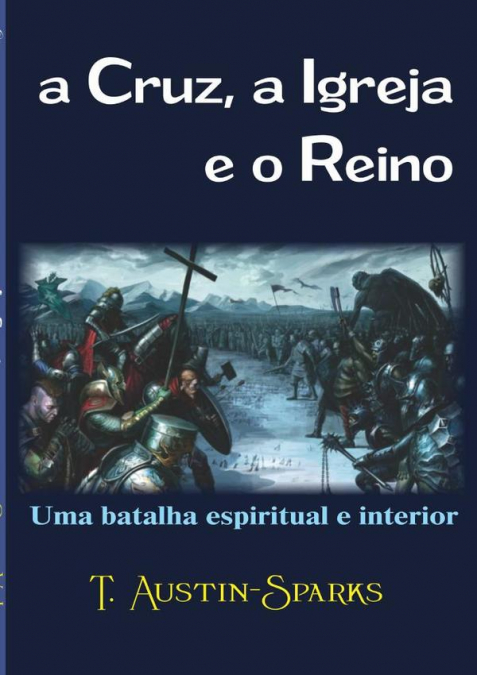 A Cruz, A Igreja E O Reino