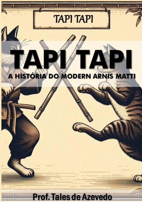 Tapi Tapi: A História Do Modern Arnis Matti