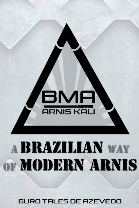 Bma: Brazilian Modern Arnis