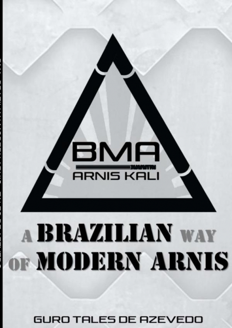 Bma: Brazilian Modern Arnis