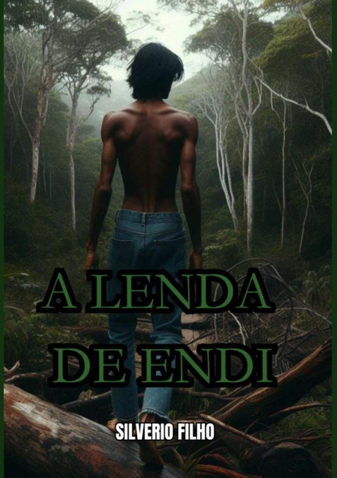 A Lenda De Endi