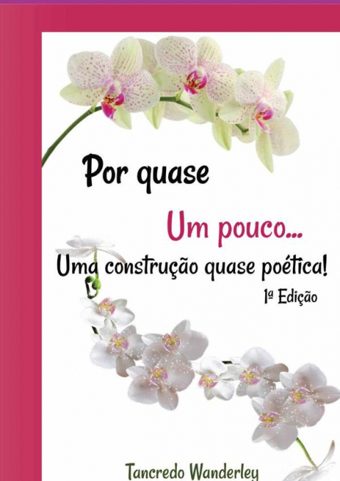 Por Quase Um Pouco...