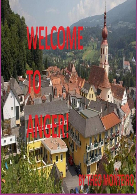 Welcome To Anger!
