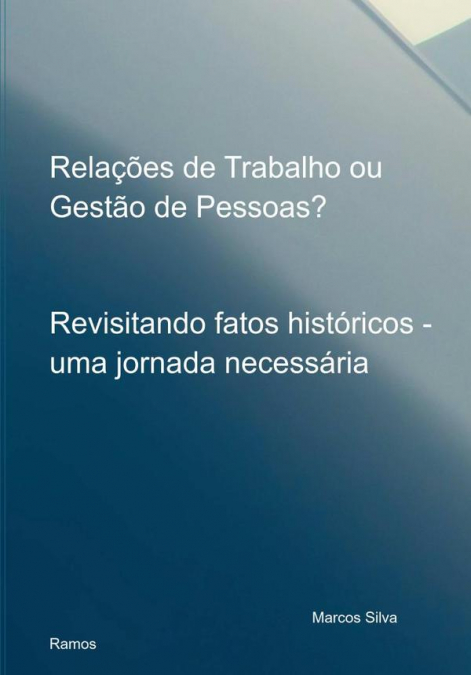 Relações De Trabalho Ou Gestão De Pessoas?
