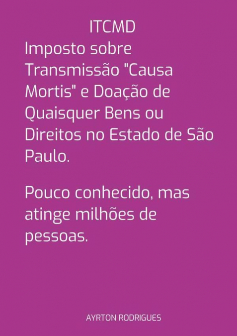 Itcmd-imposto Sobre Transmissão 'causa Mortis' E Doação De Quaisquer Bens Ou Direitos No  Estado De São Paulo.?