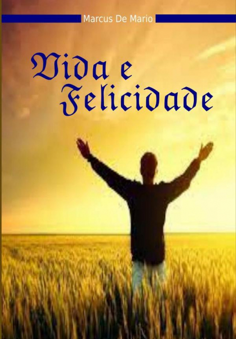 Vida E Felicidade