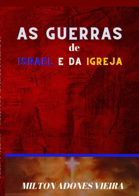 As Guerras De Israel E Da Igreja