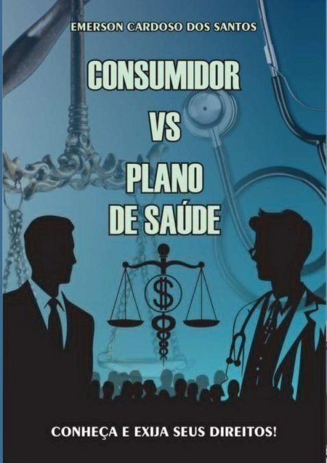 Consumidor Vs. Plano De Saúde