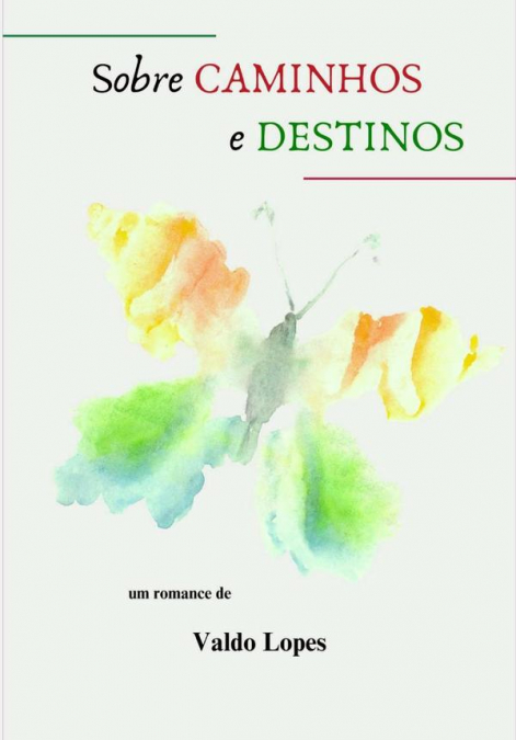 Sobre Caminhos E Destinos